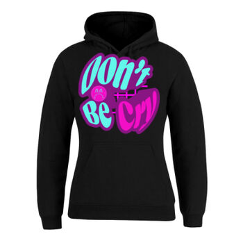 Don't Be Cry 1990s retro sayings quotes tshirt big and tall large hoodie hood jumper sweatshirt long sleeve  Thumbnail