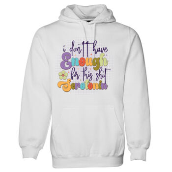 Quotes Sayings Positivity Banter tshirt hoodies  Thumbnail