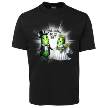 Pickle sayings quotes tshirt big and tall large shirt Thumbnail